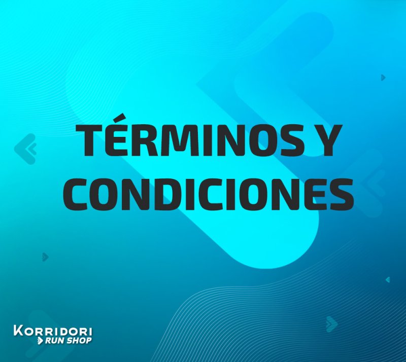 TERMINOS Y CONDICIONES - KORRIDORI RUNSHOP