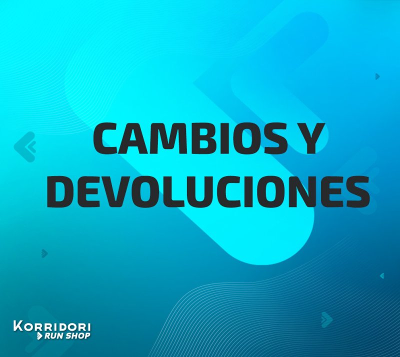 CAMBIOS Y DEVOLUCIONES - KORRIDORI RUNSHOP
